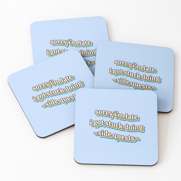 Item preview, Sorry I'm late I got stuck doing side quests word art meme designed and sold by Sunset Press Studio.