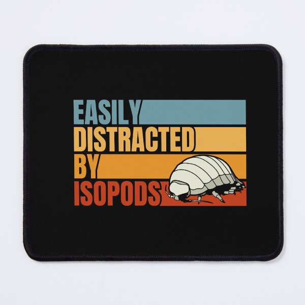 Item preview, Easily Distracted By Isopods - Isopod Keeper Hobbyist designed and sold by Dondonmart.