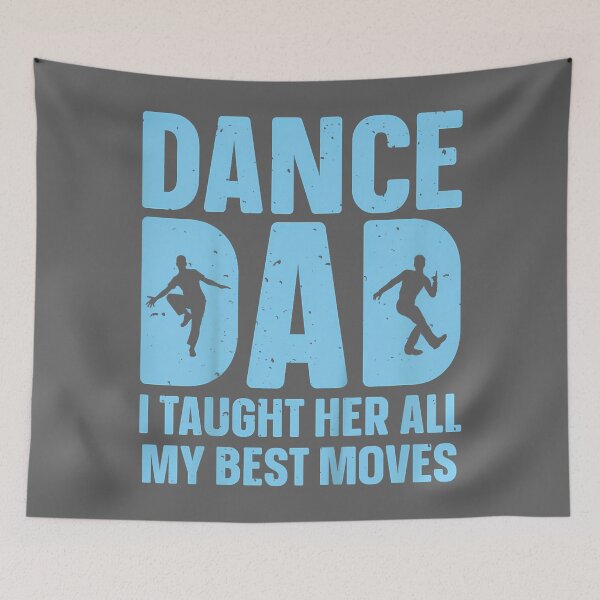 Item preview, Dance Dad Art for Men Father Dancing Competition Dance Dad designed and sold by KristineLi.