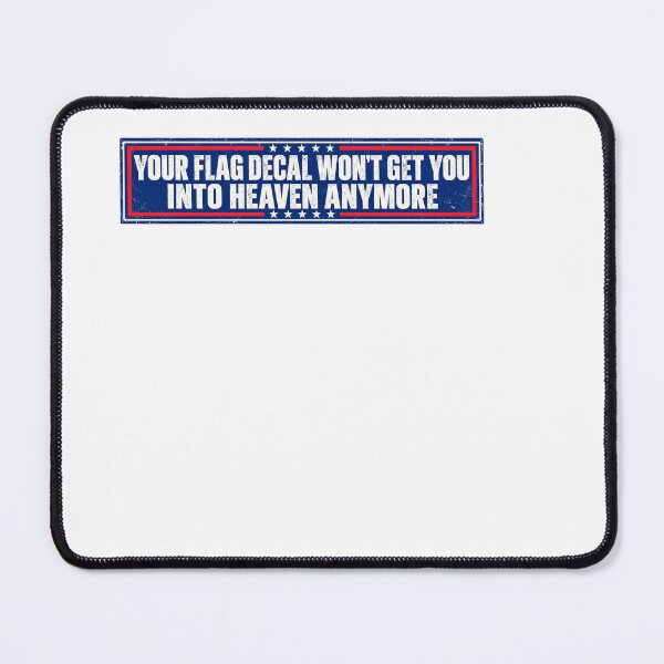 Item preview, Your Flag Decal Won't Get You Into Heaven Anymore Christian Faith Belief Spiritual Critique designed and sold by HumansStuck12.