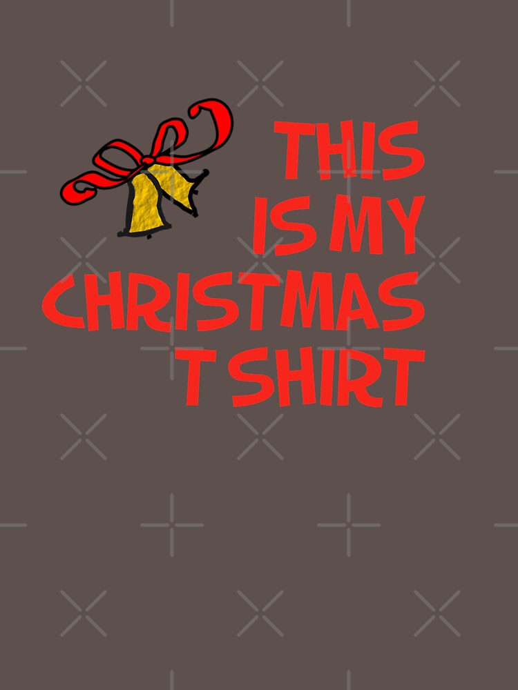 this is my christmas t shirt