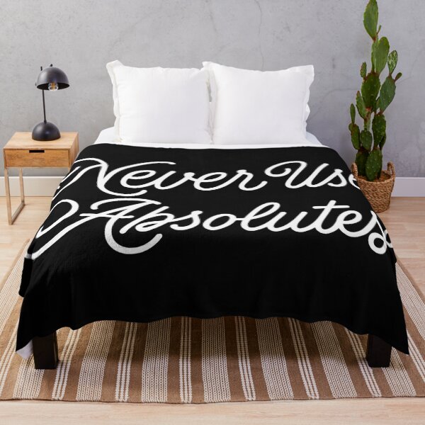 Item preview, #31 Never Use Absolutes designed and sold by Backlash Expressions.