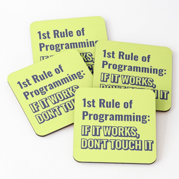 Item preview, First Rule Of Programming If It Works Dont Touch It designed and sold by Mini Pixel Perfect Co..