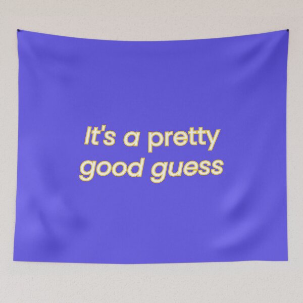 Item preview, It's a pretty good guess funny typography quote designed and sold by r-wan-design.