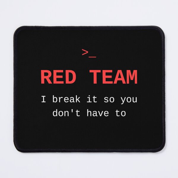 Item preview, Red Team Funny Cybersecurity Slogan designed and sold by Cyber-Shark.