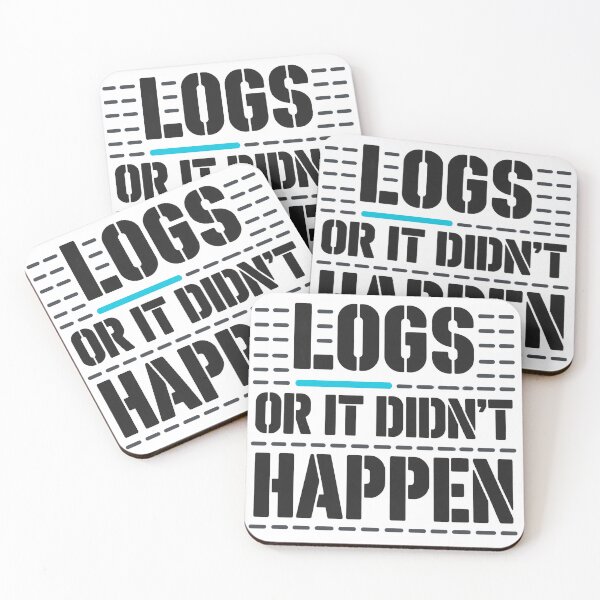 Item preview, Logs or It Didnt Happen Funny Observability SRE Gift designed and sold by ys96.
