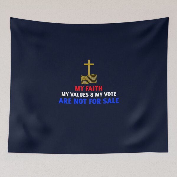 Item preview, MY FAITH, MY VALUES, AND MY VOTE ARE NOT FOR SALE designed and sold by VFamDesigns.