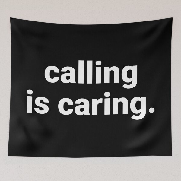 Item preview, Calling Is Caring – Funny Friendship Saying designed and sold by Text-based T-Shirts and Gifts.
