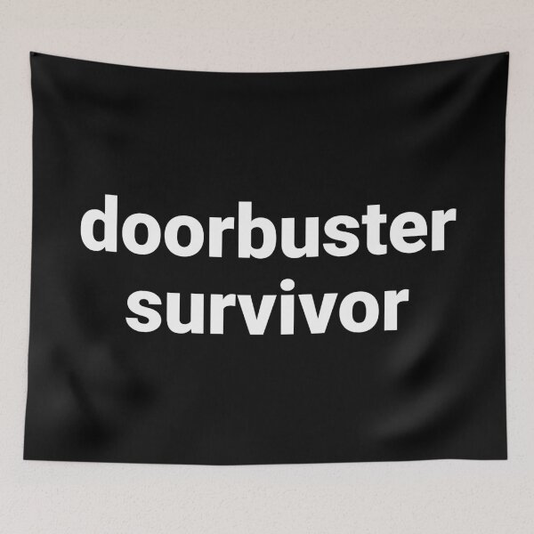 Item preview, Doorbuster Survivor – Funny Black Friday Saying designed and sold by Text-based T-Shirts and Gifts.