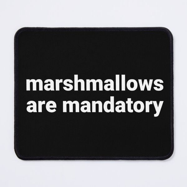 Item preview, Marshmallows Are Mandatory – Funny Hot Cocoa Saying designed and sold by Text-based T-Shirts and Gifts.