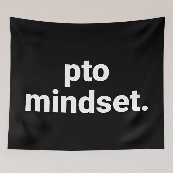 Item preview, PTO Mindset – Funny Office Humor Saying designed and sold by Text-based T-Shirts and Gifts.