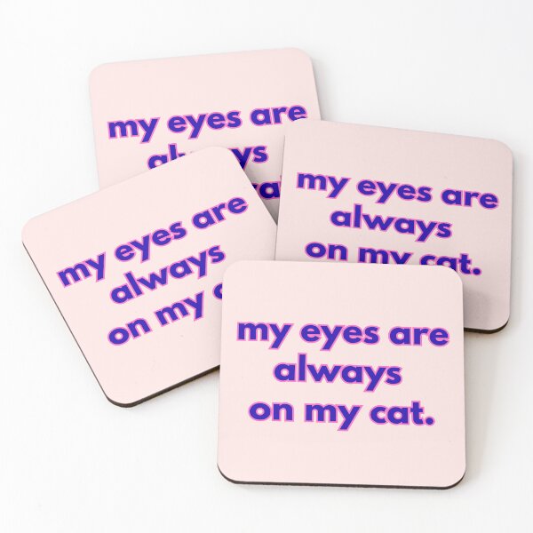Item preview, My eyes are always on my cat funny pet quote designed and sold by r-wan-design.