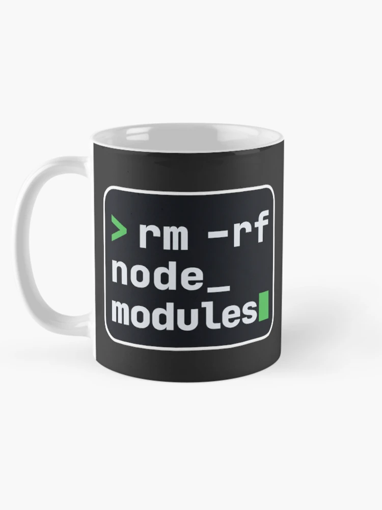 Thumbnail 5 of 6, Coffee Mug, rm -rf node_modules Terminal Sticker - JavaScript Developer designed and sold by Stick Erify.