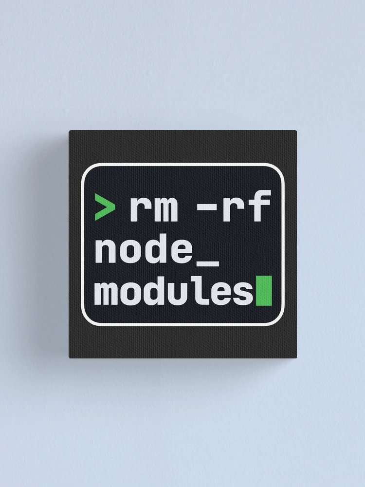 Thumbnail 1 of 3, Canvas Print, rm -rf node_modules Terminal Sticker - JavaScript Developer designed and sold by Stick Erify.