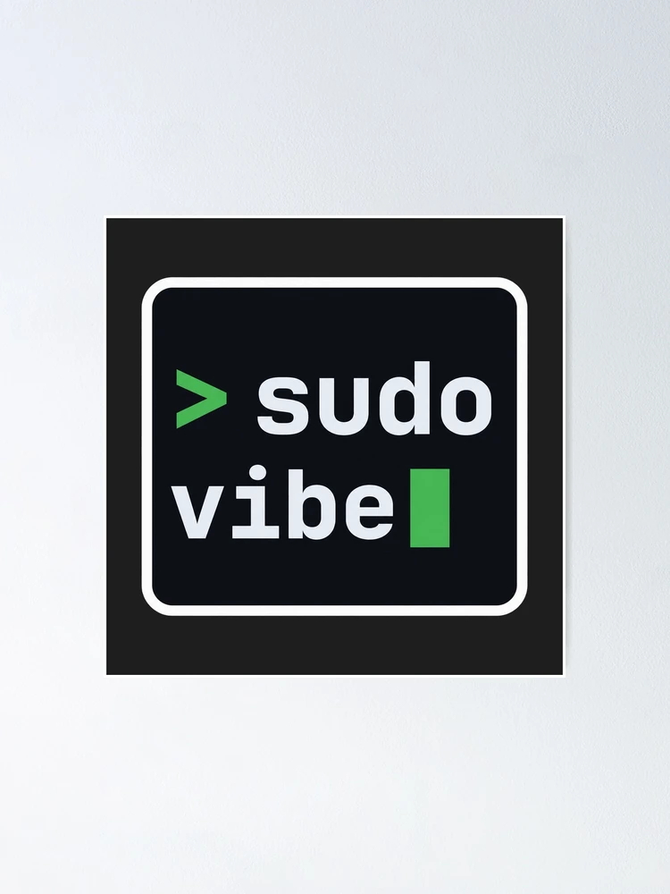 Thumbnail 1 of 3, Poster, sudo vibe - Vibe Coder Terminal Sticker - Linux Developer designed and sold by Stick Erify.