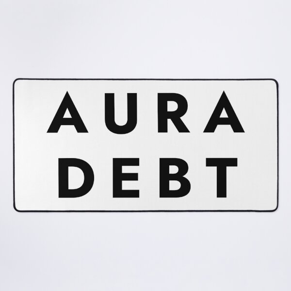 Item preview, Aura Debt - Sarcastic Social Points Quote designed and sold by ModdiesColors.