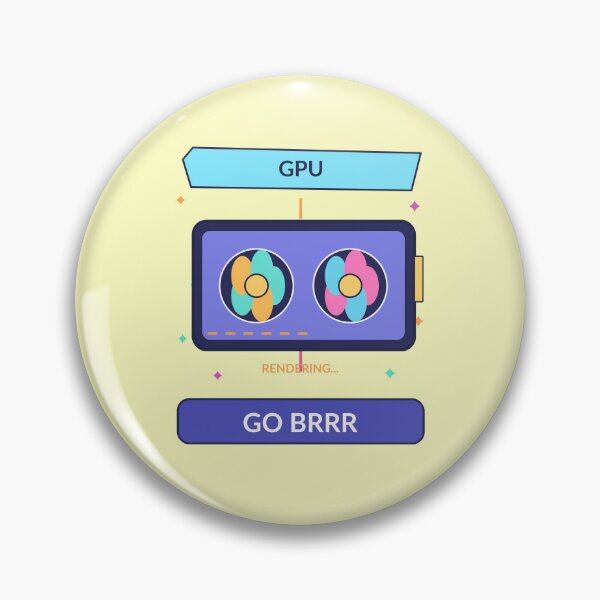 Item preview, GPU Go Brrr - Funny AI Rendering and Graphics Card Humor designed and sold by Ink and Wink.