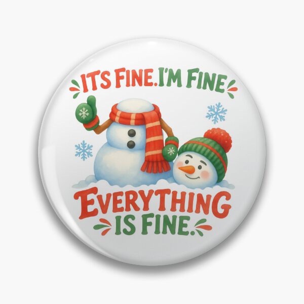 Item preview, It's Fine I'm Fine Everything is Fine Snowman designed and sold by Positive&FunnyThings.