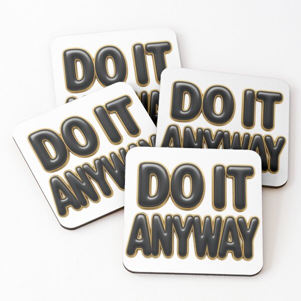 Item preview, Do It Anyway designed and sold by TATOXIDE.