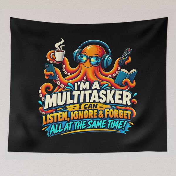 Item preview, I'm A Multitasker I Can Listen Ignore And Forget Funny Octopus Sarcastic Humor designed and sold by Photo-Sphere101.