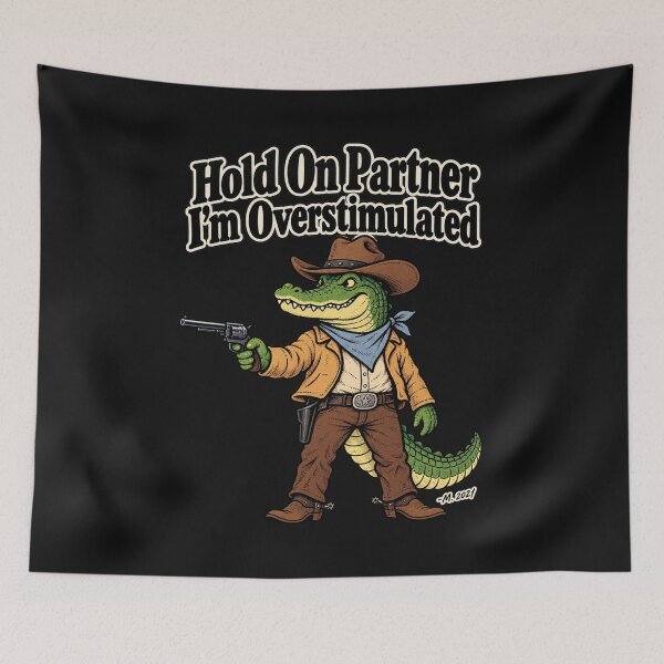 Item preview, Hold On Partner I'm Overstimulated Cowboy Alligator designed and sold by Hikeboil.