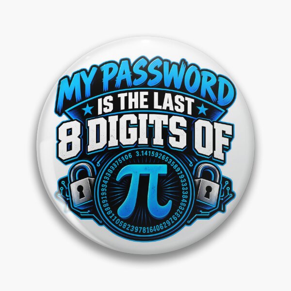Item preview, My Password Is The Last 8 Digits Of Pi Funny Math Geek Nerd Technology Sarcastic designed and sold by Photo-Sphere101.