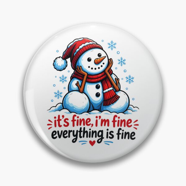 Item preview, It's Fine I'm Fine Everything is Fine Snowman designed and sold by Positive&FunnyThings.