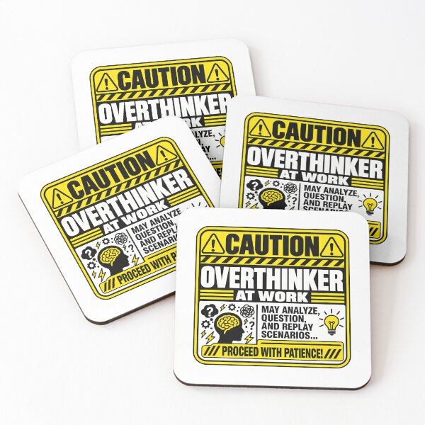 Item preview, Overthinker At Work May Analyze Question And Replay Scenarios Proceed With Patience Funny Warning Sign designed and sold by Photo-Sphere101.