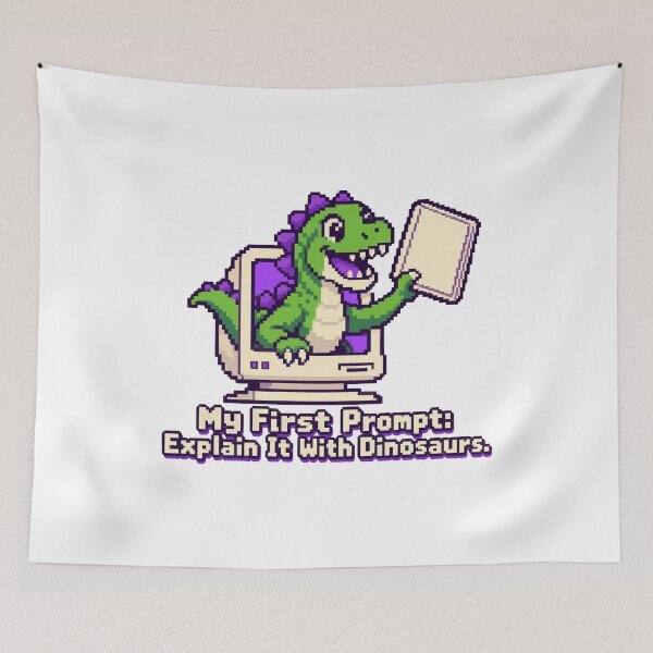 Item preview, My First Prompt Explain It With Dinosaurs Pixel Dino AI Humor designed and sold by ThreadQuirk.