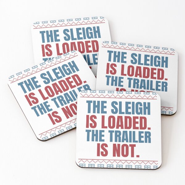 Item preview, The Sleigh Is Loaded. The Trailer Is Not. Funny Shipping Dock Christmas designed and sold by Dock & Diamond Co..