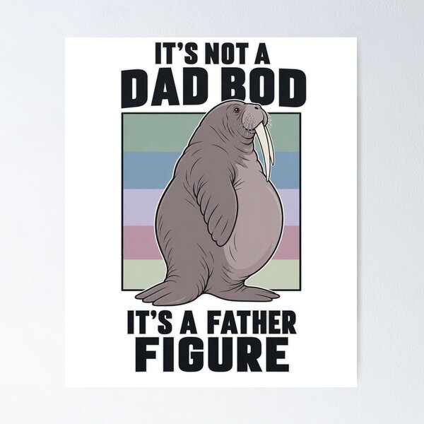 Item preview, Not a Dad Bod, a Father Figure – Funny Walrus designed and sold by the-dovlat.