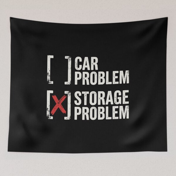 Item preview, Garage Life Storage Problem Funny Checklist OCT-646 designed and sold by noberic.
