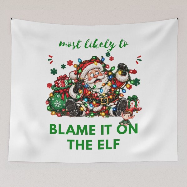 Item preview, Most Likely to Blame It on the Elf Christmas Santa designed and sold by Szpaku desart .