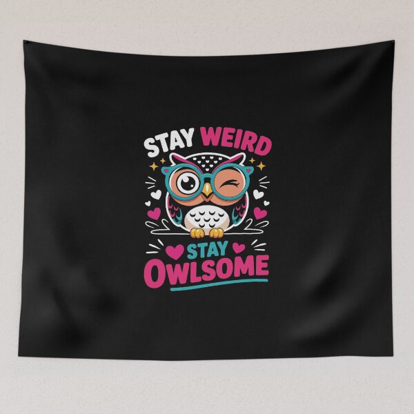 Item preview, Stay Weird Stay Owlsome designed and sold by jkrphoto.
