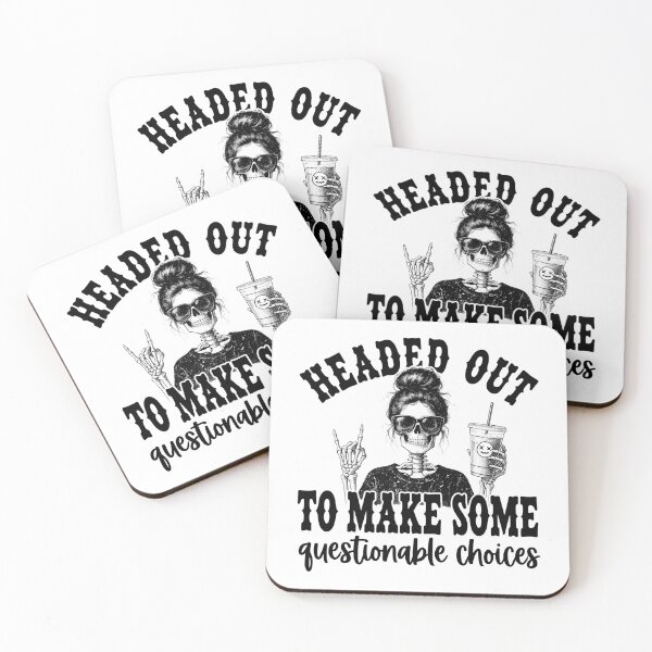Item preview, Headed Out To Make Some Questionable Choices Skeleton Funny Sarcastic Quote designed and sold by Per My Last Nerve Studio.