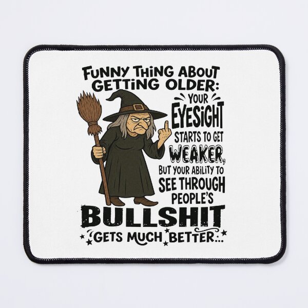Item preview, Funny Thing About Getting Older Your Eyesight Starts To Get Weaker, But Your Ability To See Through People’s Bullshit Gets Much Better designed and sold by gidel-sales.