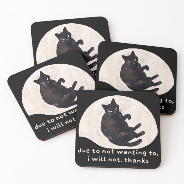 Item preview, Due To Not Wanting To I Will Not Thanks Funny Black Cat Meme designed and sold by gear-posters.