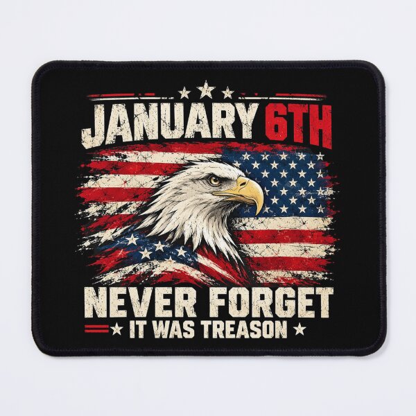 Item preview, January 6th Never Forget It Was Treason, Anti Trump Anti MAGA Political Protest Quote, January 6 Accountability, Democracy Statement designed and sold by Cchotlan.