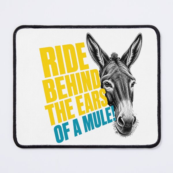 Item preview, Ride Behind The Ears Of A Mule - Funny Vintage Mule Quote designed and sold by Designshopx.