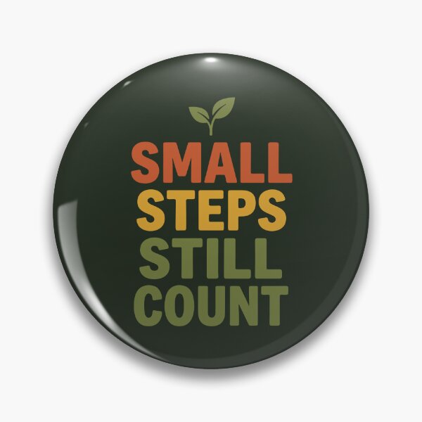 Item preview, Small Steps Still Count Green Sprout Typography designed and sold by AIG - Andrei Ilie Graphics.