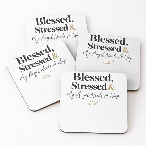 Item preview, Blessed, Stressed And My Angel Needs A Nap designed and sold by SignumShop.