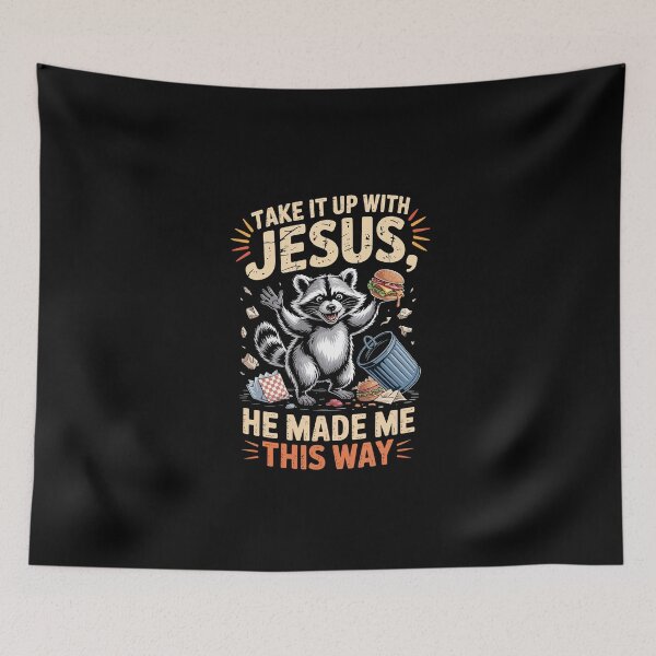 Item preview, Take It Up With Jesus, He Made Me This Way designed and sold by jkrphoto.
