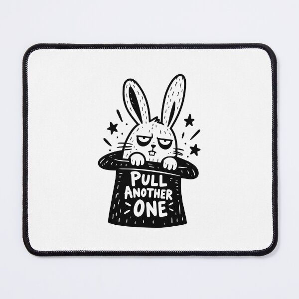 Item preview, Pull Another One – Funny Rabbit in a Magician Hat designed and sold by DesignGraphica.