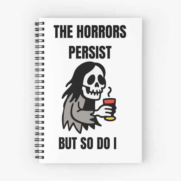 Item preview, THE HORRORS PERSIST BUT SO DO I designed and sold by Midnight Muse.
