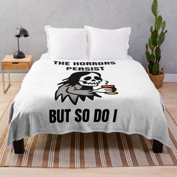Item preview, THE HORRORS PERSIST BUT SO DO I designed and sold by Midnight Muse.