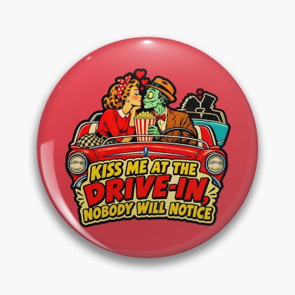 Item preview, Kiss Me At The Drive In Pin Up and Zombie Lovers designed and sold by LV-creator.