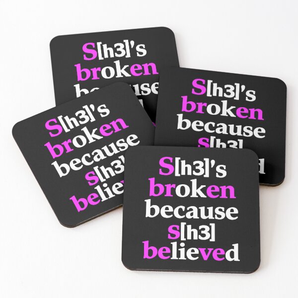Item preview, Shes Broken Because She Believed Sbeve Funny Sarcastic Meme designed and sold by Designart68.
