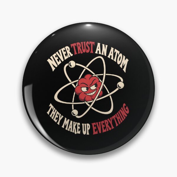 Item preview, Never Trust an Atom Funny Science Pun designed and sold by sollunadesignns.