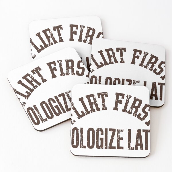 Item preview, Flirt First, Apologize Later designed and sold by ArrestinG GlobaL.
