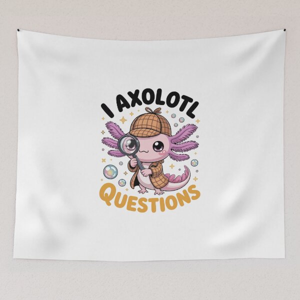Item preview, I Axolotl Questions designed and sold by jkrphoto.